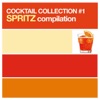 Cocktail Collection Volume 1 - Spritz Compilation