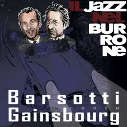 Il Jazz nel Burrone - Barsotti canta Gainsbourg - Leandro Barsotti