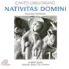 Nativitas Domini (Canto gregoriano) album lyrics, reviews, download