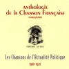 Anthologie de la chanson française : Les chansons de l'actualité politique, 1900-1920