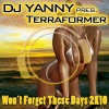Won't Forget These Days 2K10 (DJ Yanny Presents Terraformer) [Dance Remixes Edition]