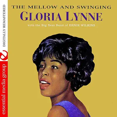 The Mellow and Swinging (Digitally Remastered) - Gloria Lynne