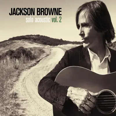 Solo Acoustic, Vol. 2 (Live) - Jackson Browne