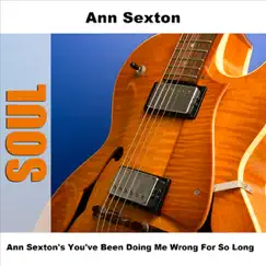 Ann Sexton's You've Been Doing Me Wrong for So Long (Original) by Ann Sexton album reviews, ratings, credits
