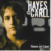 Hayes Carll - Flowers & Liquor