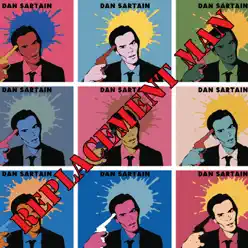 Replacement Man - Single - Dan Sartain Replacement Man - Single - Dan Sartain