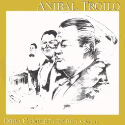 Obra Completa en RCA, Vol. 6 - Aníbal Troilo