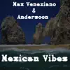 Stream & download Mexican Vibes - Single