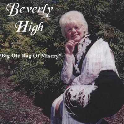 Big Ole Bag Of Misery - Beverly High Big Ole Bag Of Misery - Beverly High