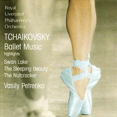 Tchaikovsky: Swan Lake, The Sleeping Beauty, The Nutcracker (Excerpts) - Royal Liverpool Philharmonic Orchestra Tchaikovsky: Swan Lake, The Sleeping Beauty, The Nutcracker (Excerpts) - Royal Liverpool Philharmonic Orchestra