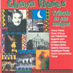 Chava Flores Tributo de Sus Amigos by Various Artists album reviews, ratings, credits