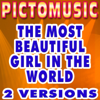 The Most Beautiful Girl In the World (Lead Voçal Version) [Karaoké Version] - Pictomusic Karaoké
