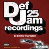 Def Jam 25: DJ Bring That Back