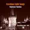 Czechian Light Songs / Recordings 1960 - 1965, 2010