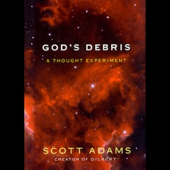 God's Debris: A Thought Experiment (Unabridged)