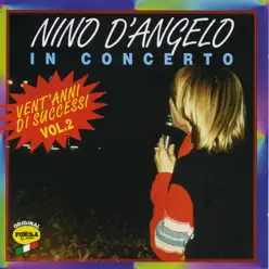 In concerto, Vol. 2 - Nino D'Angelo