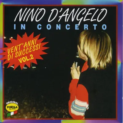 In concerto, Vol. 2 - Nino D'Angelo