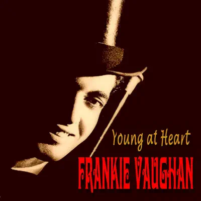 Young At Heart - Frankie Vaughan Young At Heart - Frankie Vaughan