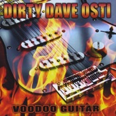 Dirty Dave Osti - Voodoo Guitar