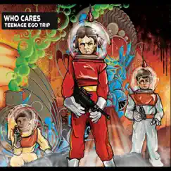 Teenage Ego Trip by Who Cares album reviews, ratings, credits