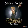 Dieter - Der Film album lyrics, reviews, download