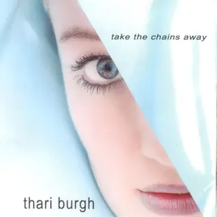 lataa albumi Thari Burgh - Take The Chains Away