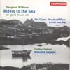 Vaughan Williams: Riders to the Sea / Household Music / Flos Campi