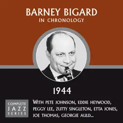 Complete Jazz Series 1944 - Barney Bigard Complete Jazz Series 1944 - Barney Bigard