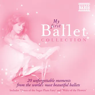 My First Ballet Collection by Andrew Mogrelia, Slovak State Philharmonic Orchestra (Kosice), Ondrej Lenárd, Slovak Radio Symphony Orchestra, Michael Halász, Anthony Bramall, Slovak Philharmonic Orchestra, Razumovsky Symphony Orchestra, Theodore Kuchar, Ukrainian State Symphony Orchestra & Josef Bogacz album reviews, ratings, credits