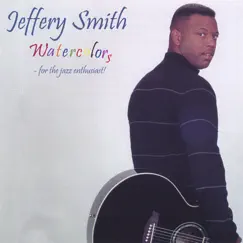 Watercolors by Jeffery Smith album reviews, ratings, credits
