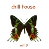 Chill House Vol.10