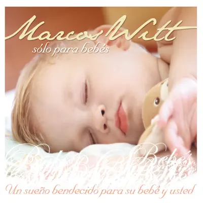 Sólo Para Bebés (Un Sueño Bendecido para su Bebé y Usted) - Marcos Witt
