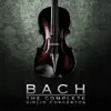Stream & download Bach: The Complete Violin Concertos