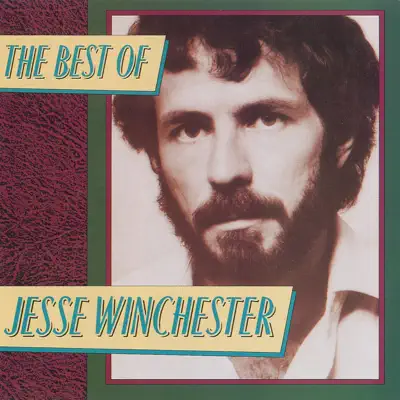 The Best of Jesse Winchester - Jesse Winchester