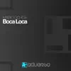 Boca Loca album lyrics, reviews, download