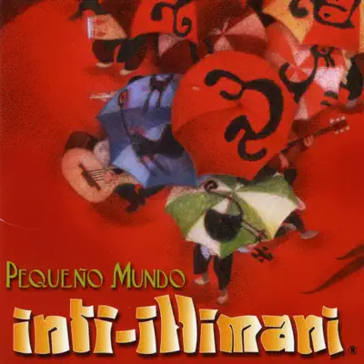 Pequeno Mundo - Inti-Illimani