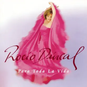 Para Toda la Vida by Rocío Dúrcal album reviews, ratings, credits