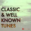 Stream & download Classical & Well Known Tunes