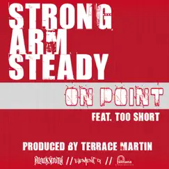 On Point (feat. Too Short) - Single by Strong Arm Steady album reviews, ratings, credits
