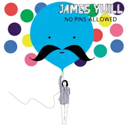 No Pins Allowed - EP - James Yuill