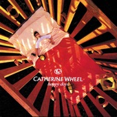 Catherine Wheel - God Inside My Head