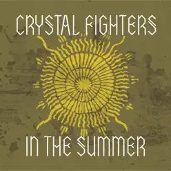 In the Summer (Remixes) - EP - Crystal Fighters