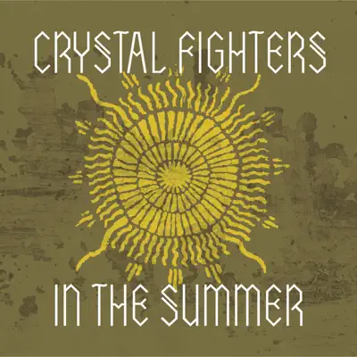 In the Summer (Remixes) - EP - Crystal Fighters