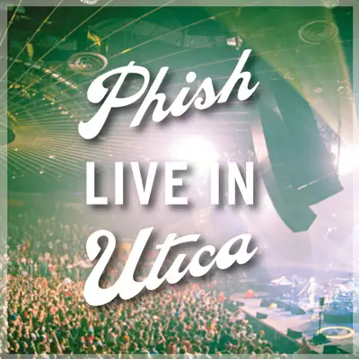 Live In Utica 2010 - Phish