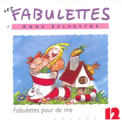 Les fabulettes, vol. 12 : Fabulettes pour de rire - Anne Sylvestre