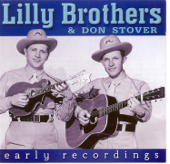 Early Recordings - The Lilly Brothers & Don Stover