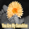 You Are My Sunshine - Kids Classics