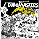 Euromasters - A'dam Waar Lech Dat Dan?! (Maastunnel Mix)