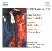 Shostakovich: Jazz Suites Nos. 1 - 2 - The Bolt - Tahiti Trot