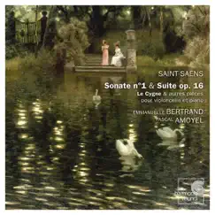 Saint-Saëns: Sonate No. 1 & Suite Op. 16 by Emmanuelle Bertrand & Pascal Amoyel album reviews, ratings, credits